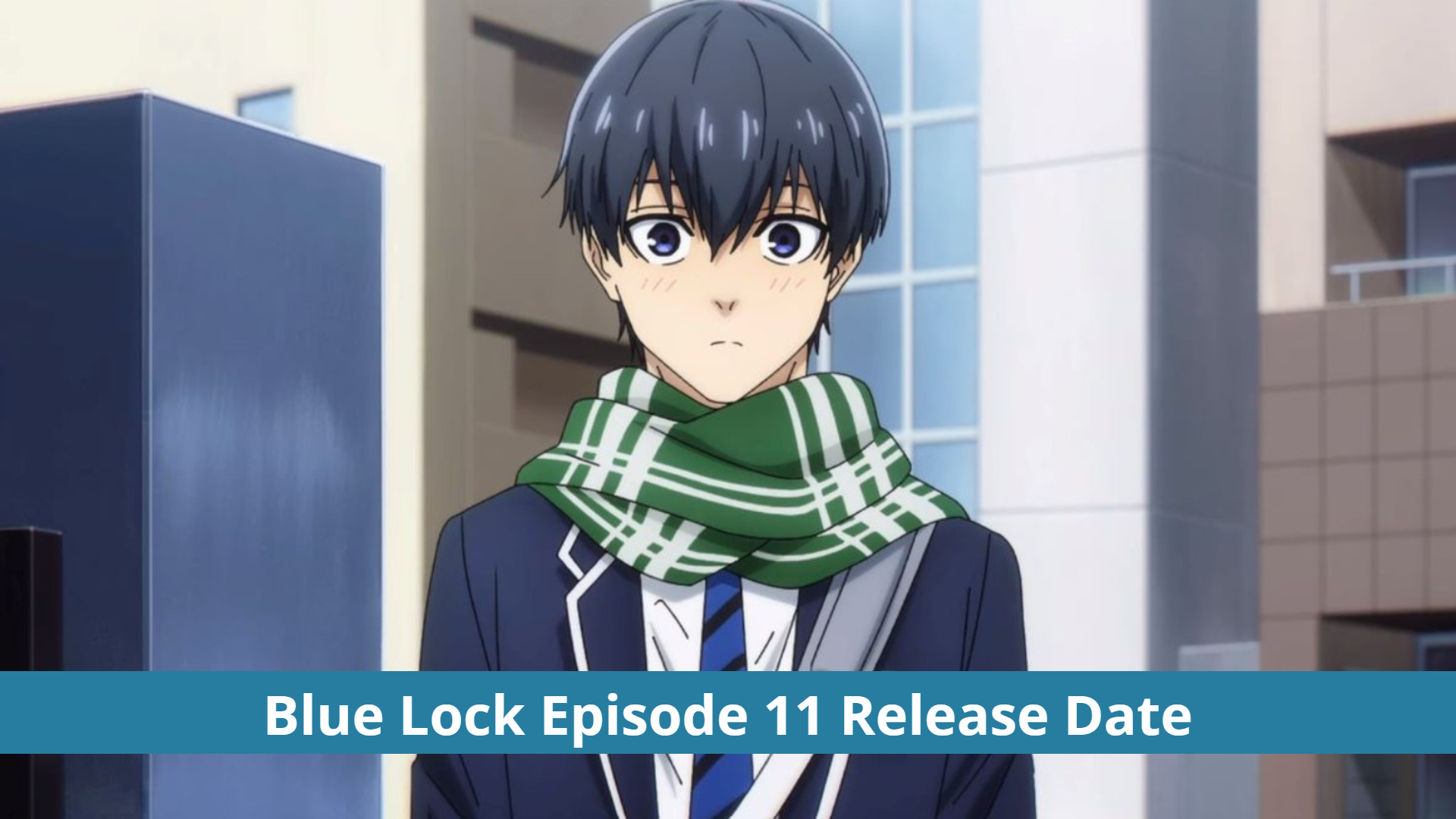 Blue Lock' Episode 11 Review – Abstract AF!