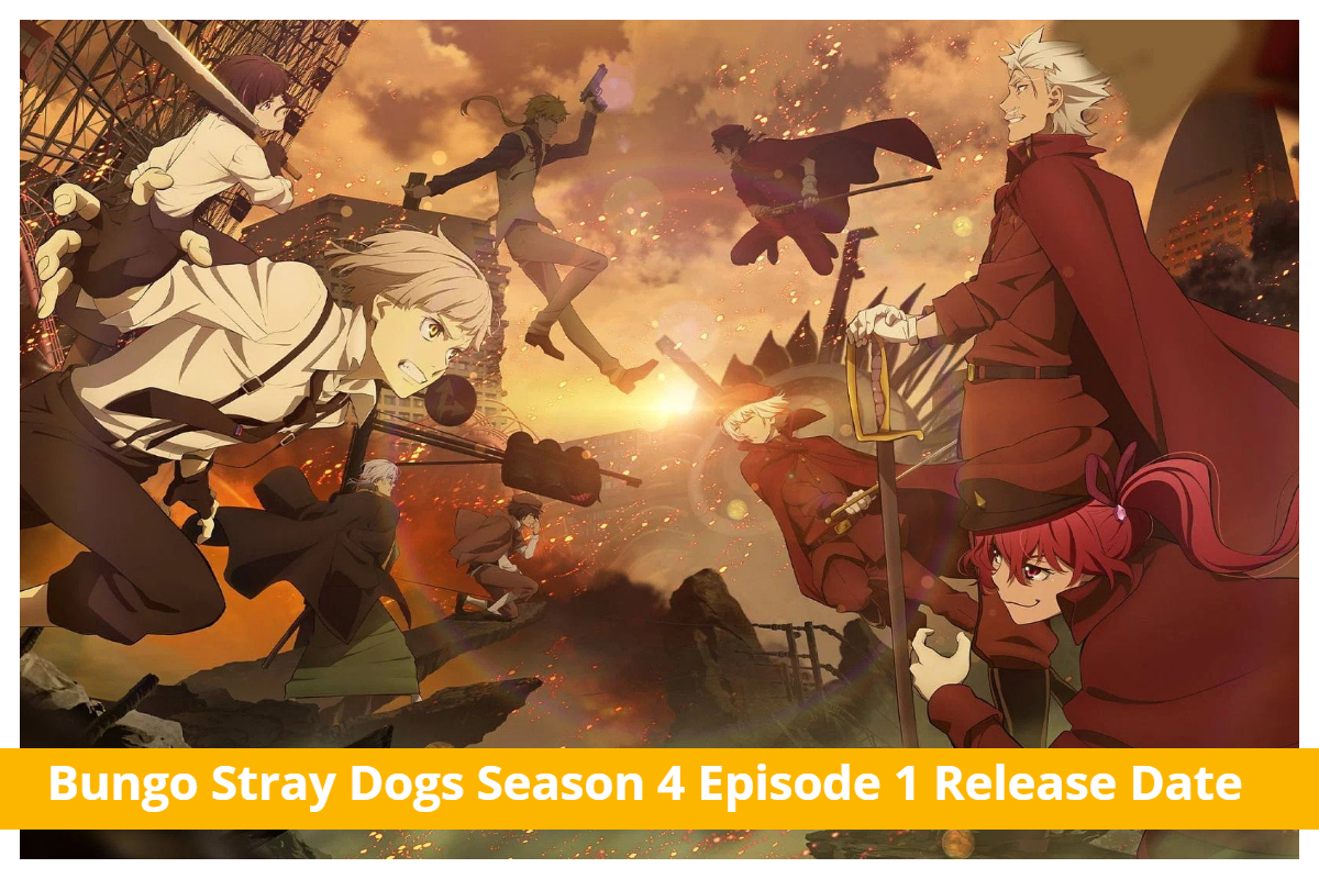 Bungo Stray Dogs Season 4 Episode 1: Trailer Out! Release Date & Plot