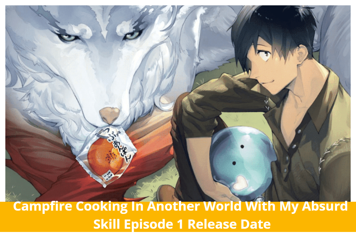 Campfire Cooking in Another World with My Absurd Skill Season 2 Release Date, Trailer, Cast